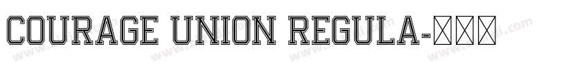 Courage Union Regula字体转换 Courage Union Regula字体转换